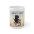 JUST KEEP GOING Mug 11oz
