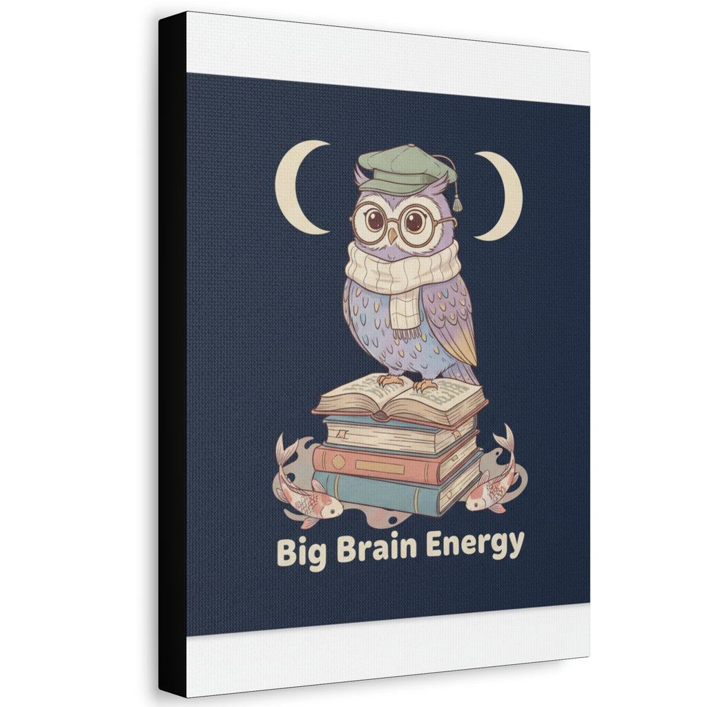 big brain energy Canvas