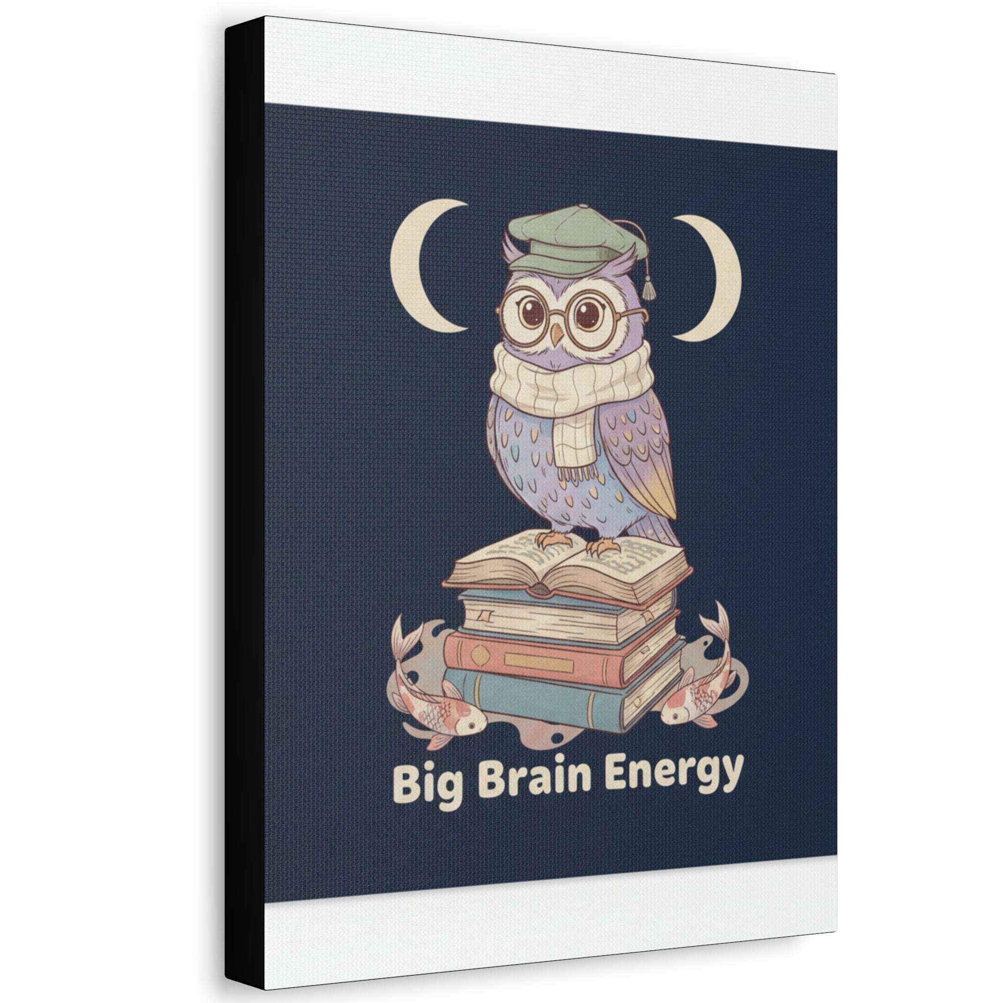 big brain energy Canvas