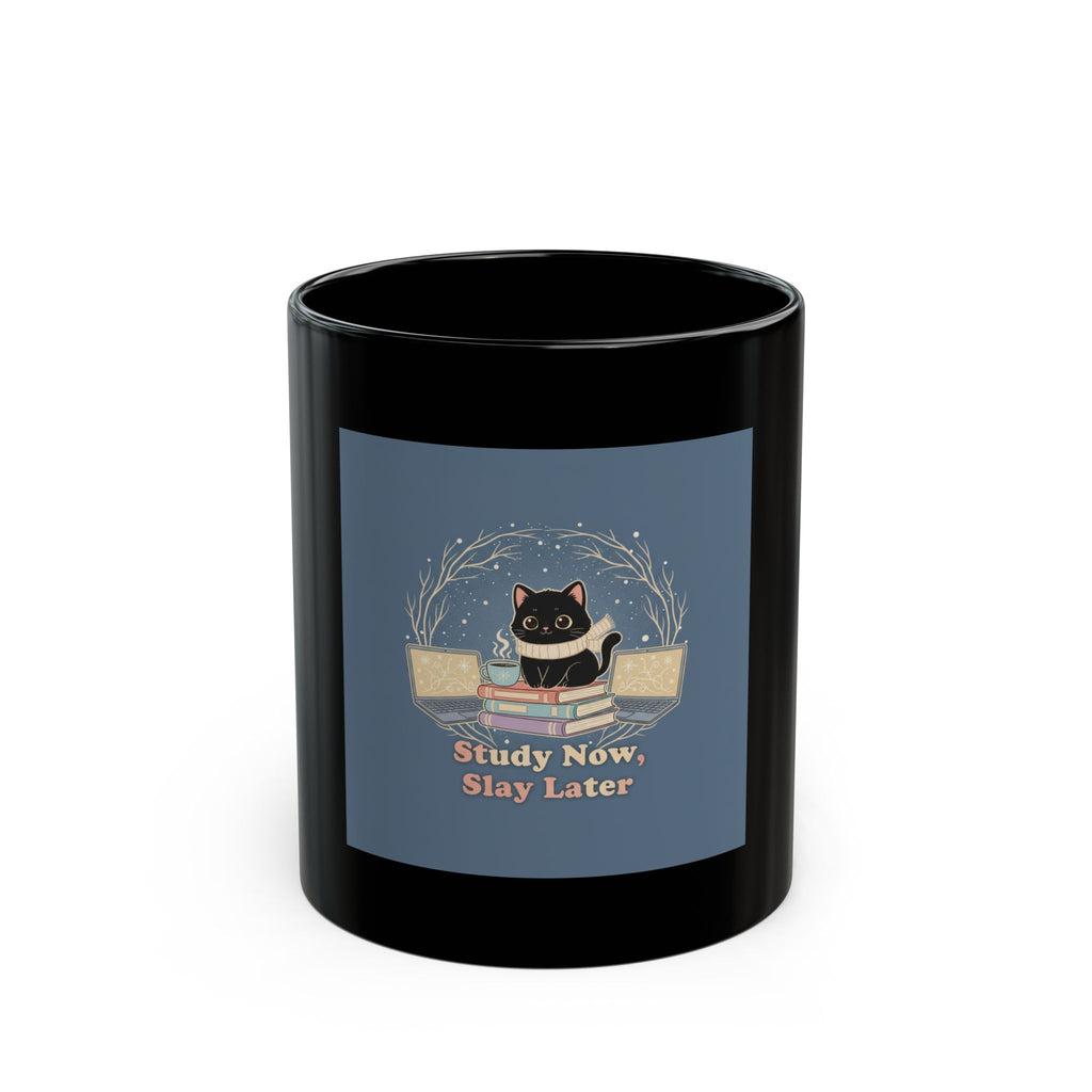 Study Now Slay Later Black Mug 11oz