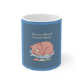 Bear Mug 11oz – You Are Allowed to Grow Slowly