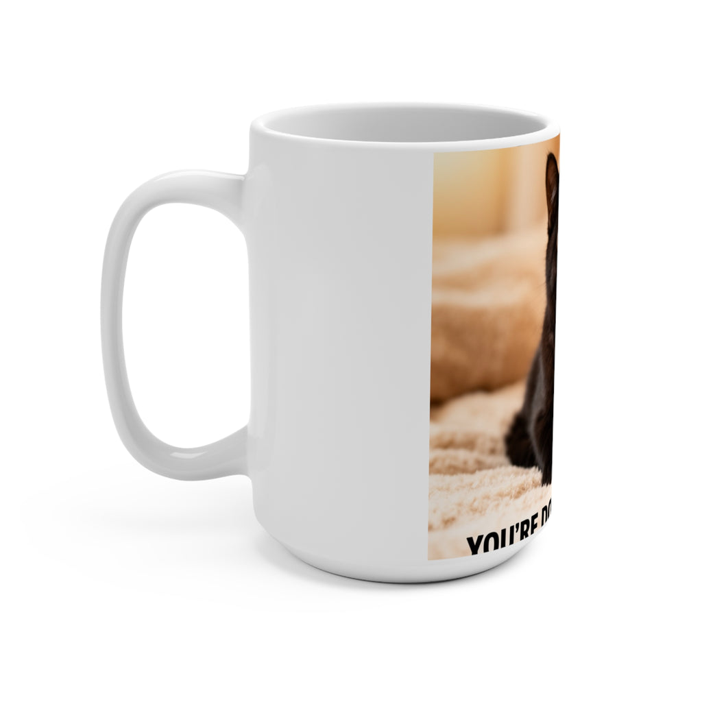 YOURE DOING YOUR BEST Cat Mug 15oz