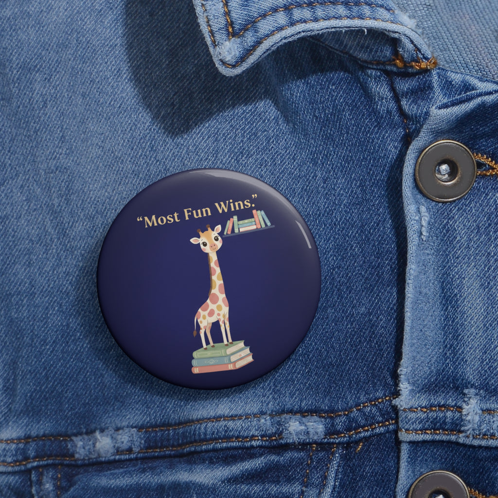 Giraffe Pin Button – Most Fun Wins