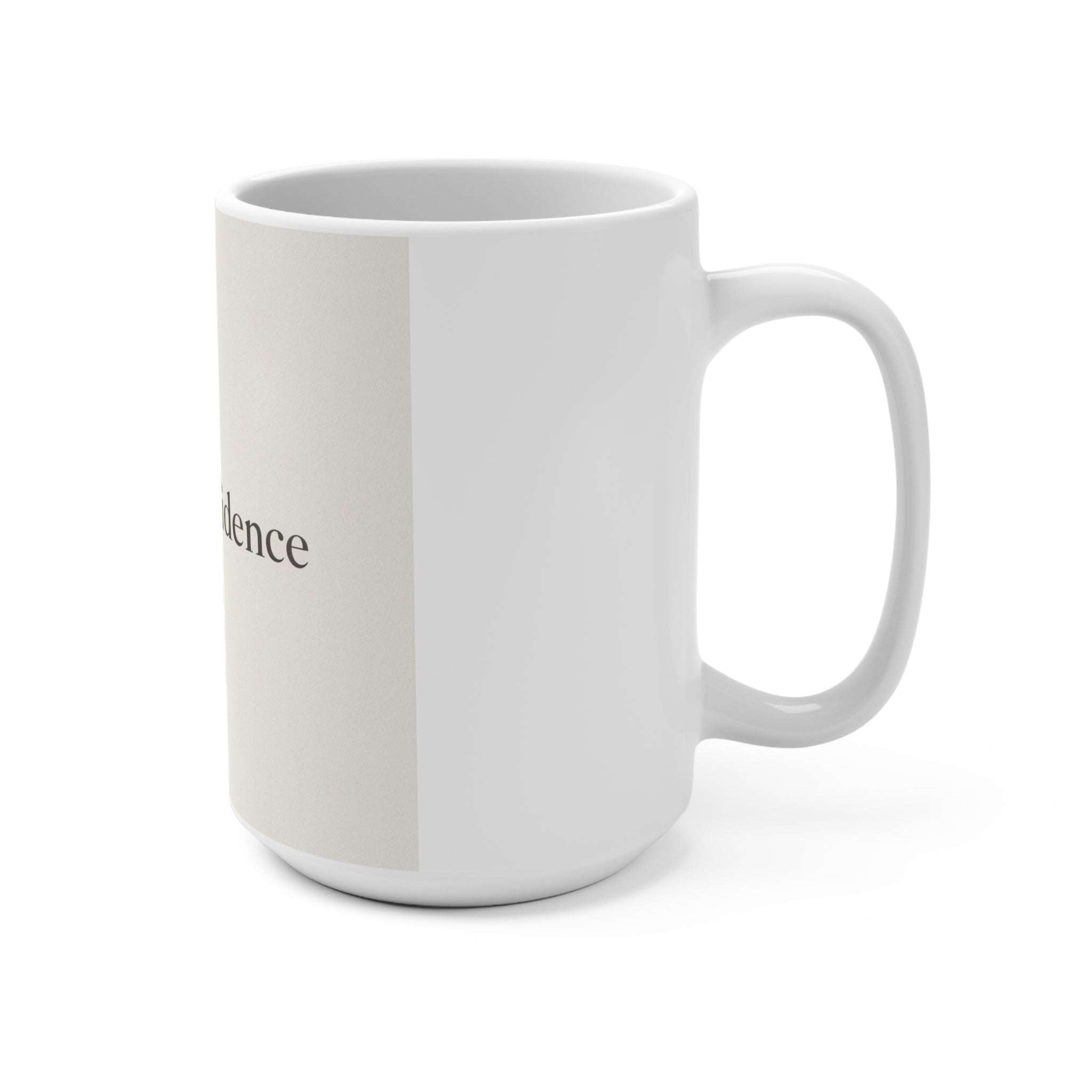 quiet confidence Mug 15oz