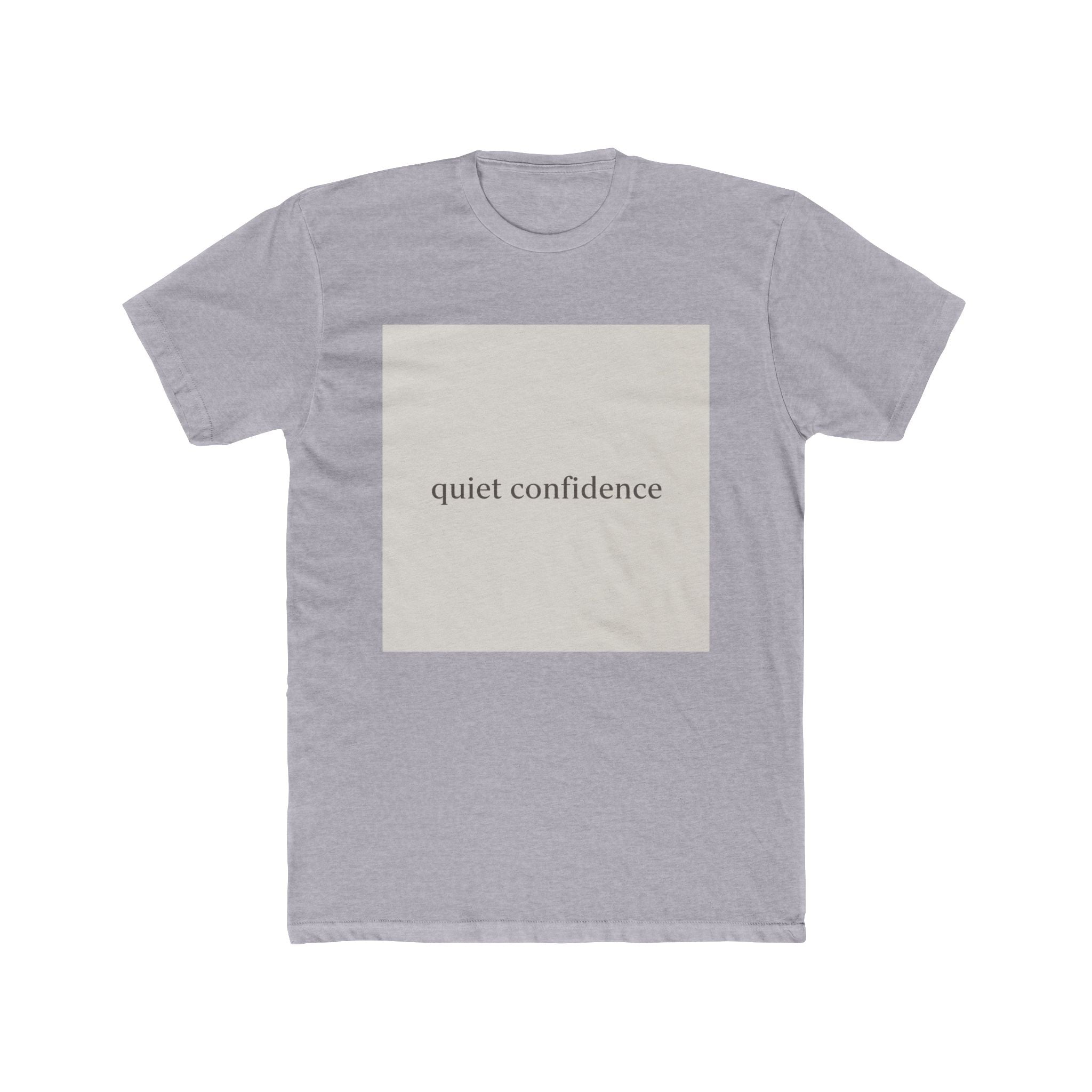 quiet confidence Unisex Tee