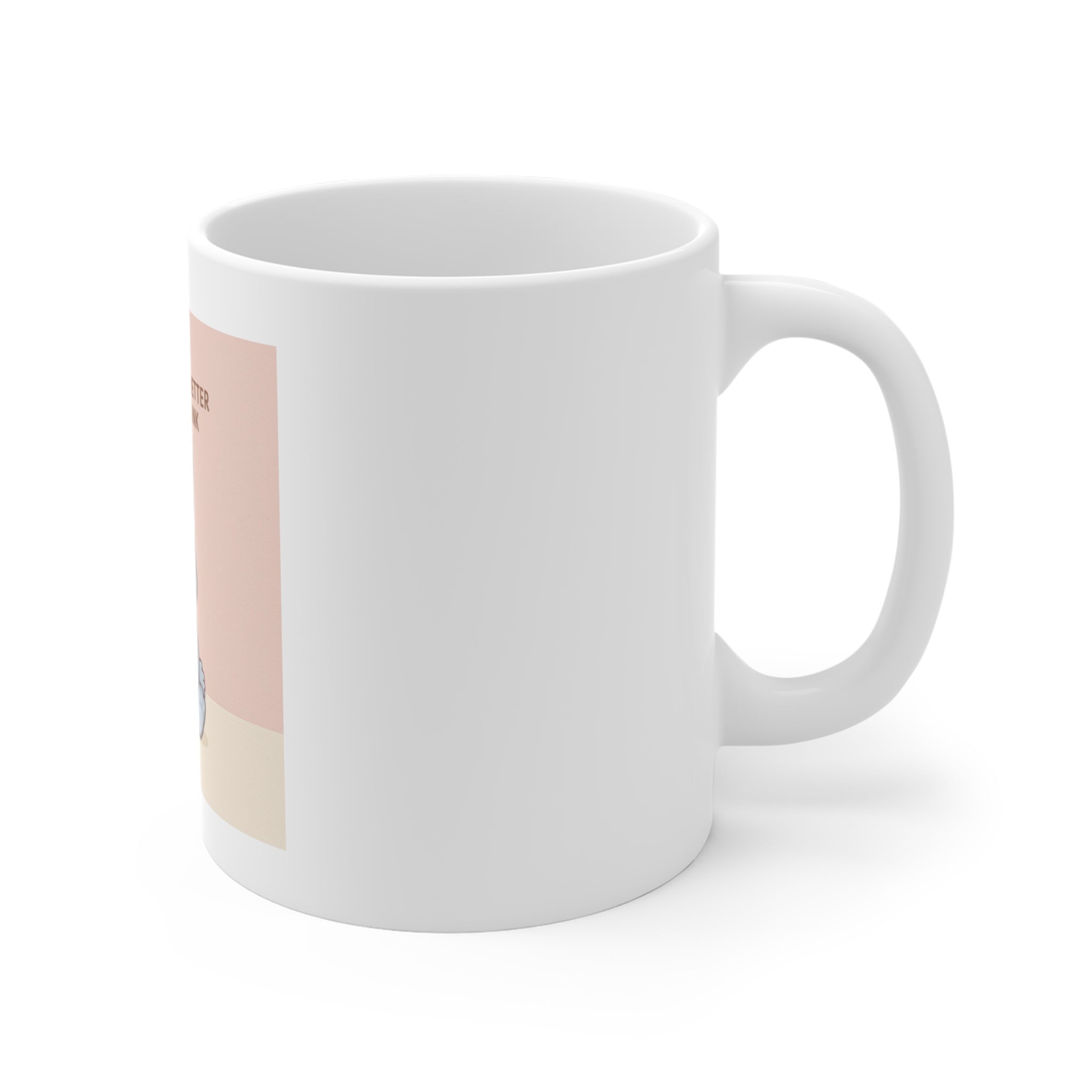YOU ARE DOING BETTER THAN YOU THINK Mug 11oz