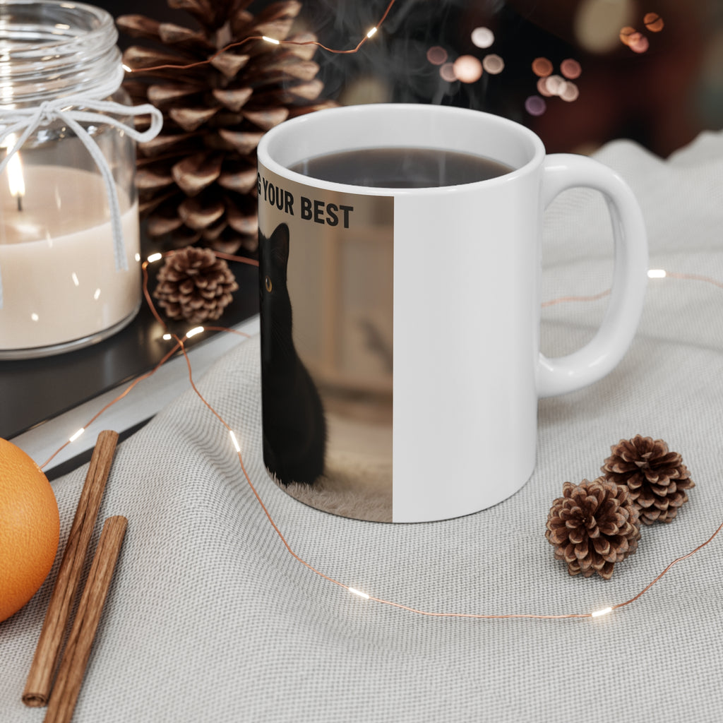 YOU’RE DOING YOUR BEST Cat Mug 11oz