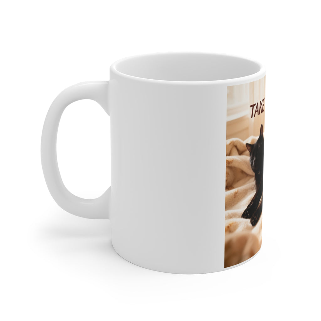 TAKE YOUR TIME Mug 11oz