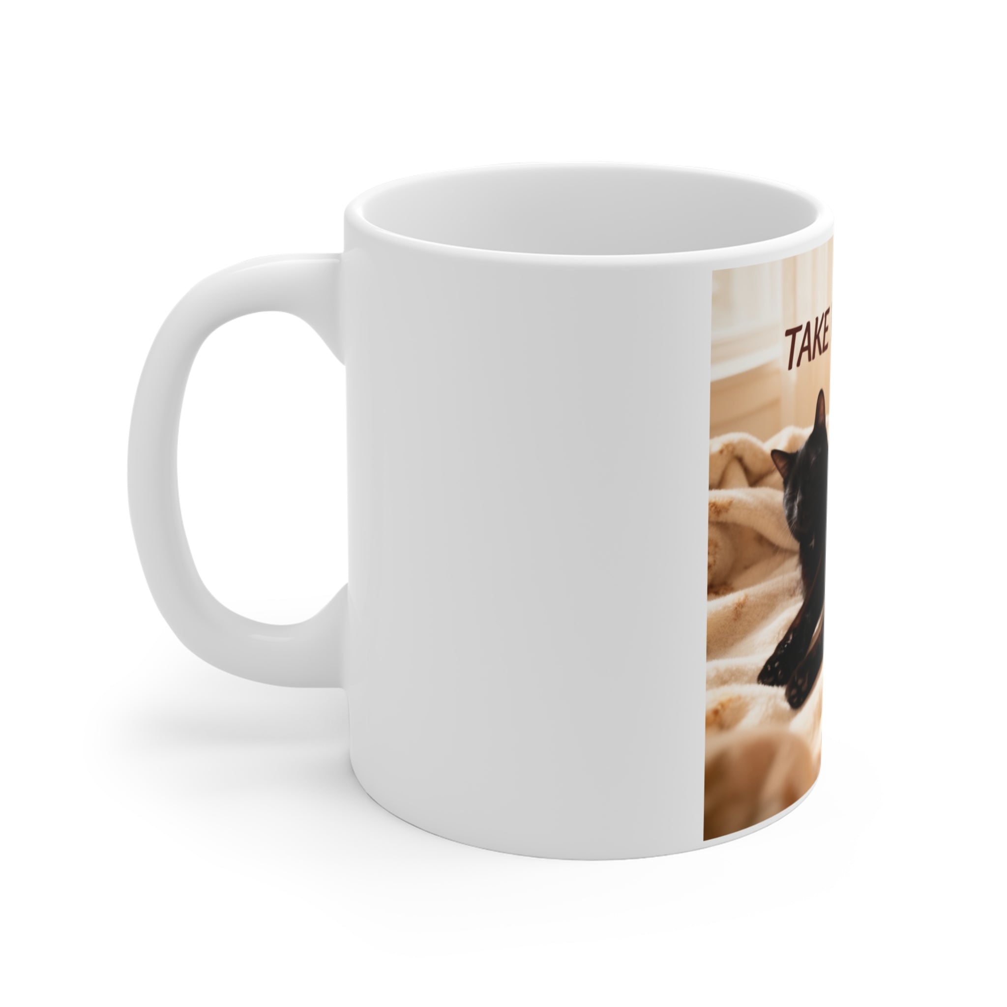 TAKE YOUR TIME Mug 11oz