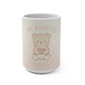 BE KIND TO YOURSELF Bear Mug 15oz
