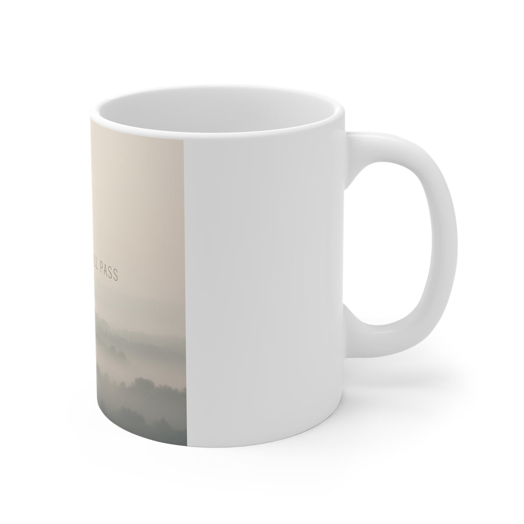 THIS MOMENT WILL PASS Mug 11oz