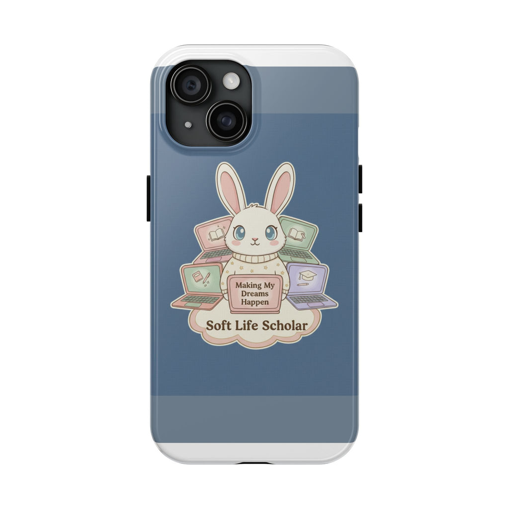 Bunny Tough Phone Case – Making My Dreams Happen Soft Life Schola