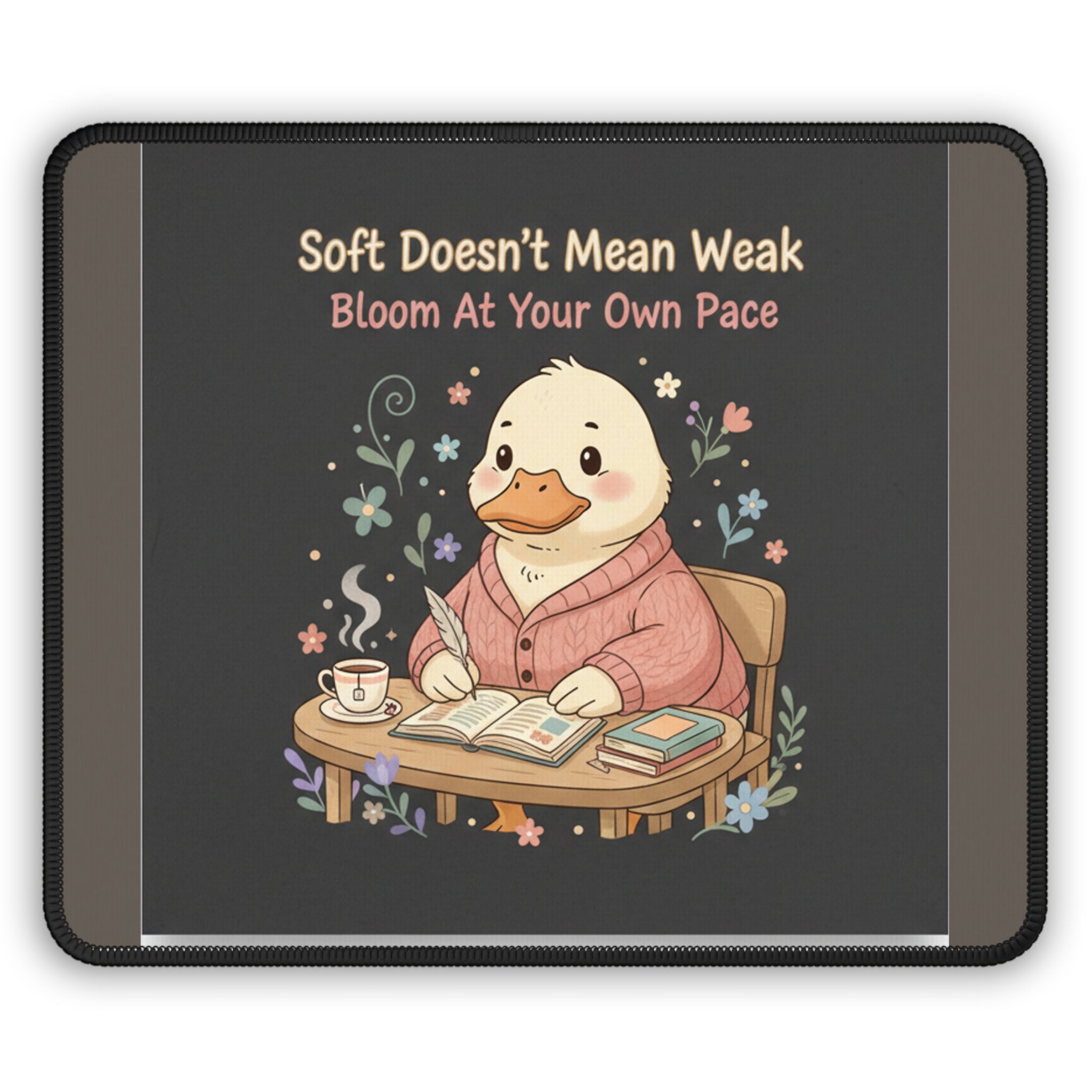 Duck In A Cardigan Mouse Pad – Soft Doesnt Mean Weak Bloom at Your Own