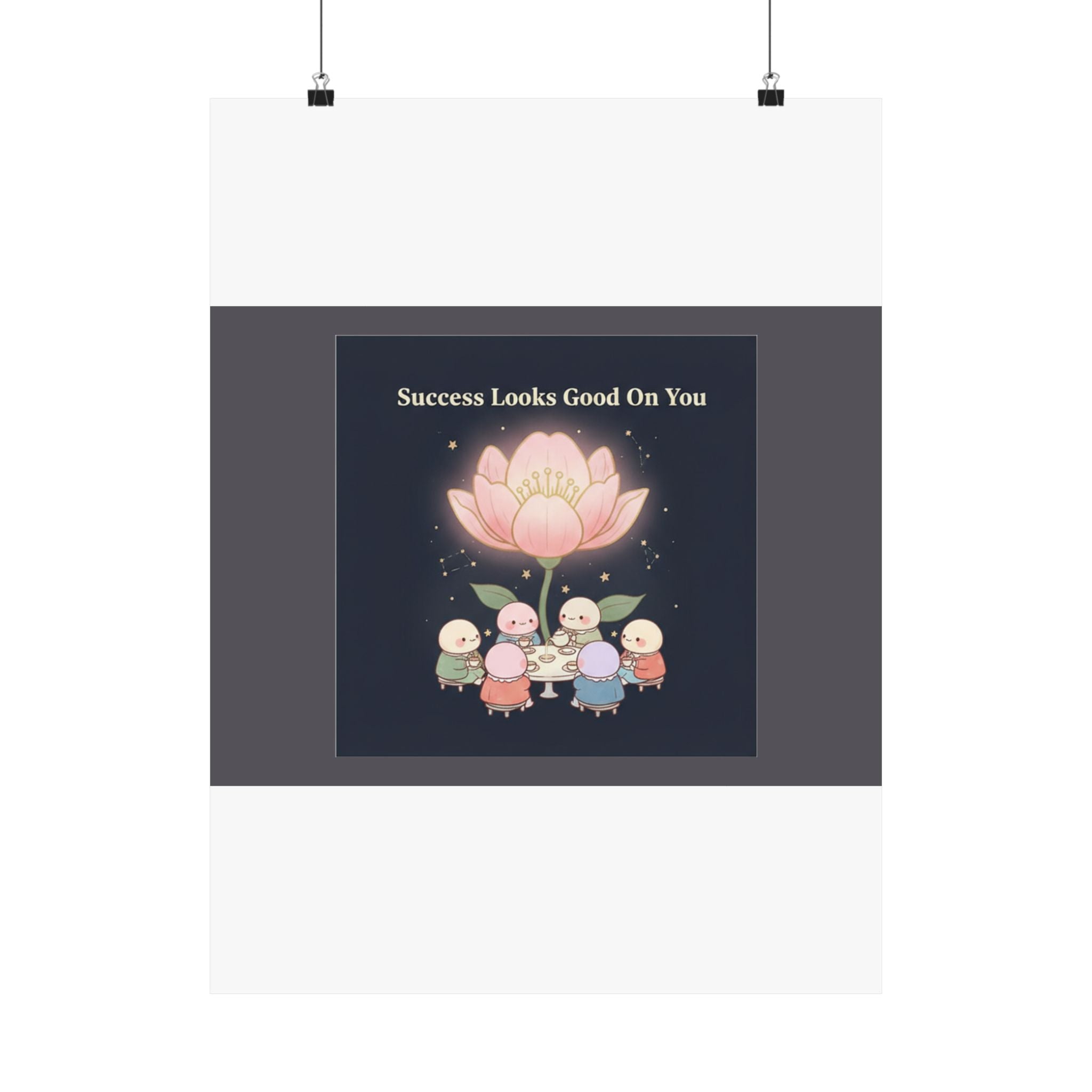 Tiny Chibi Creatures Poster – Success Looks Good on You