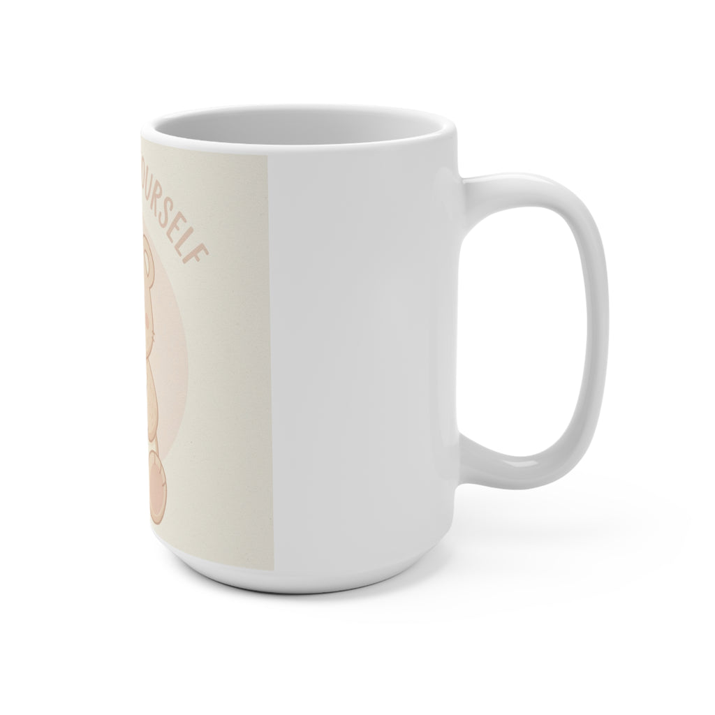 BE KIND TO YOURSELF Bear Mug 15oz