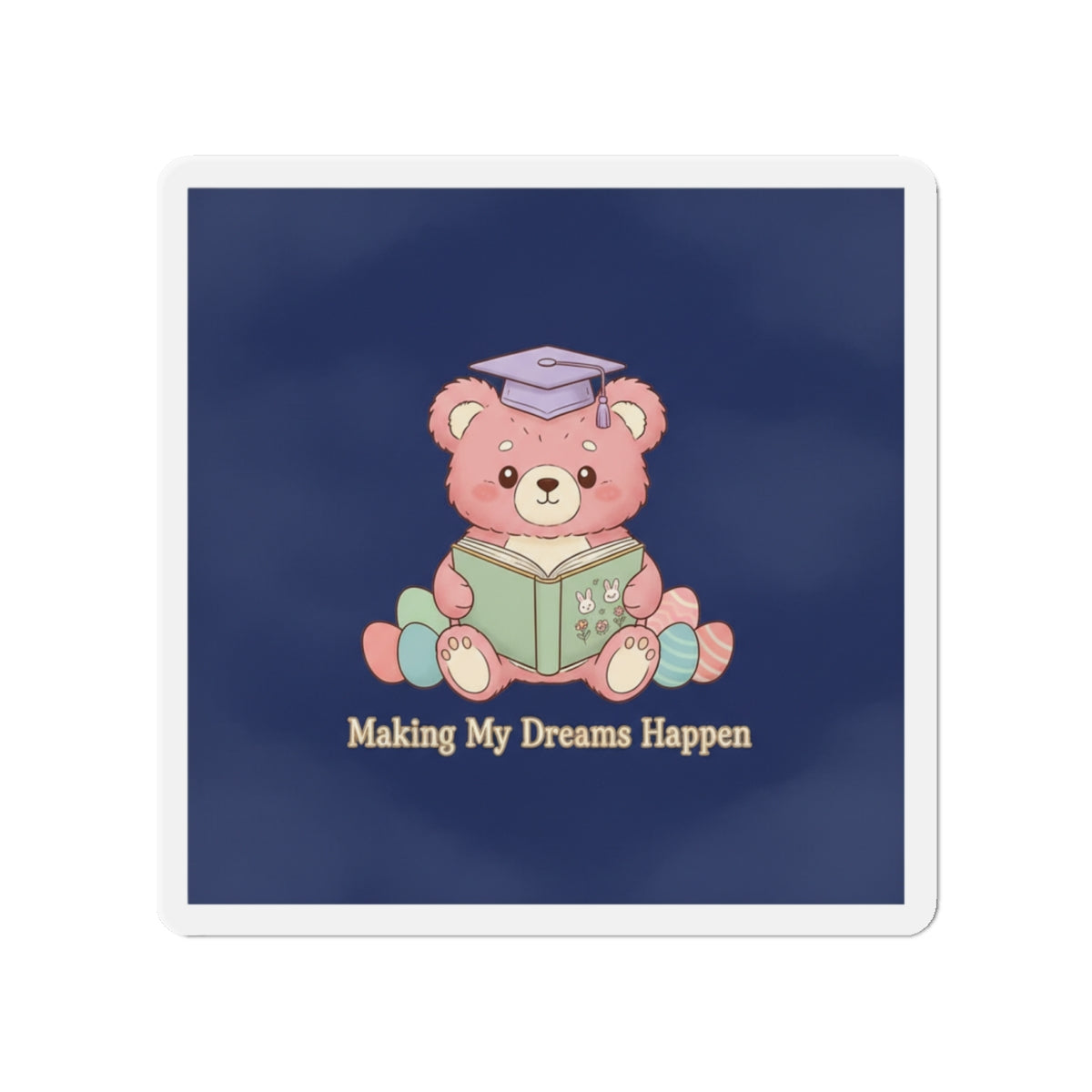 Bear Die-Cut Magnet – Making My Dreams Happen