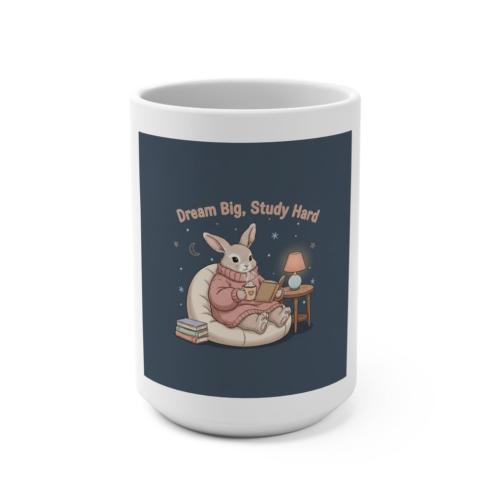 Bunny Mug 15oz – Dream Big Study Hard