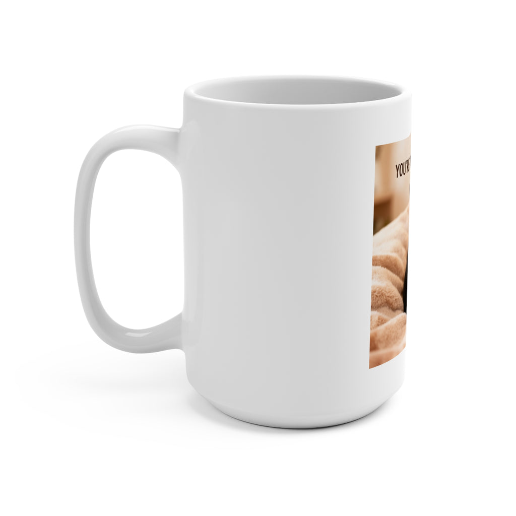 YOU’RE DOING YOUR BEST Mug 15oz