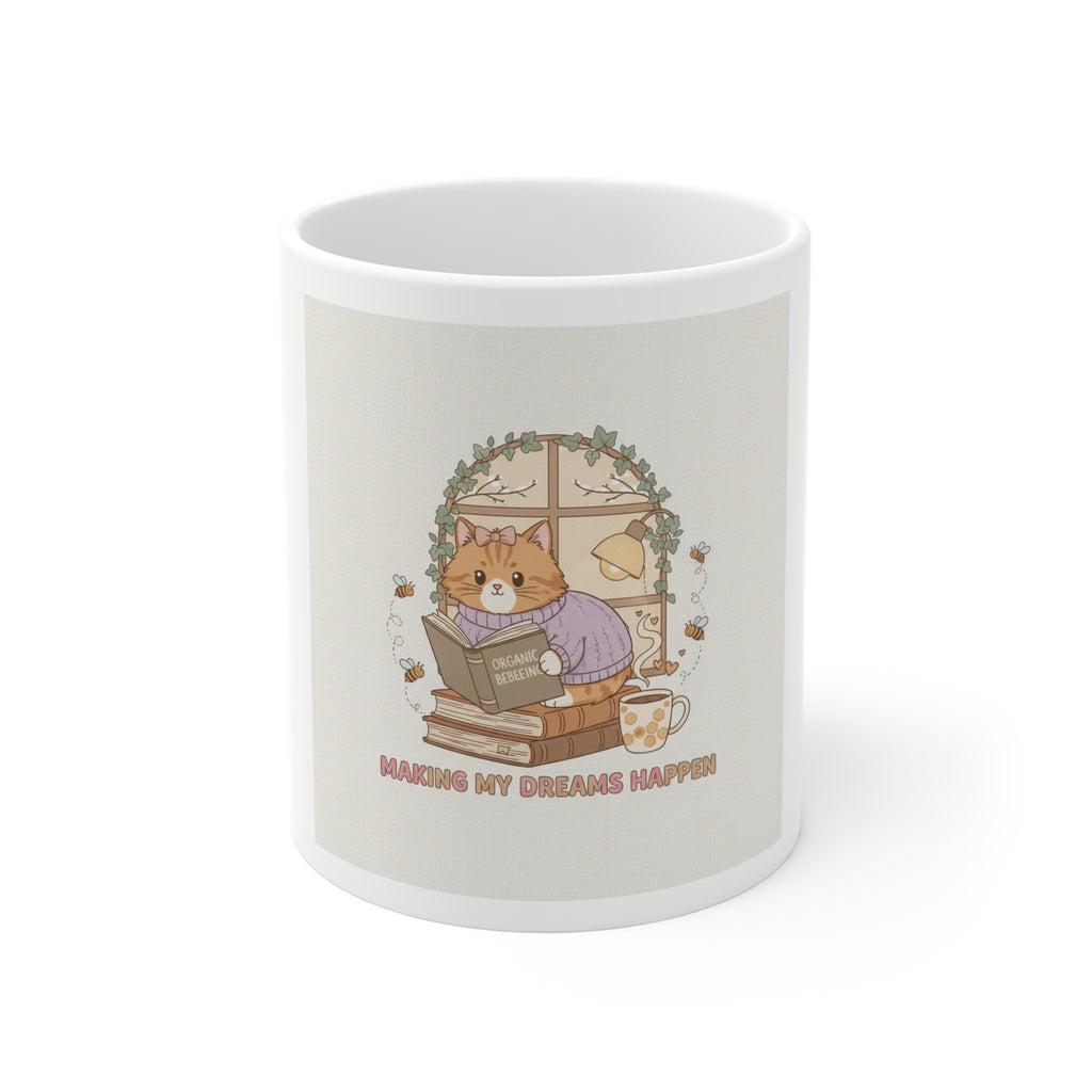 MAKING MY DREAMS HAPPEN Cat Mug 11oz