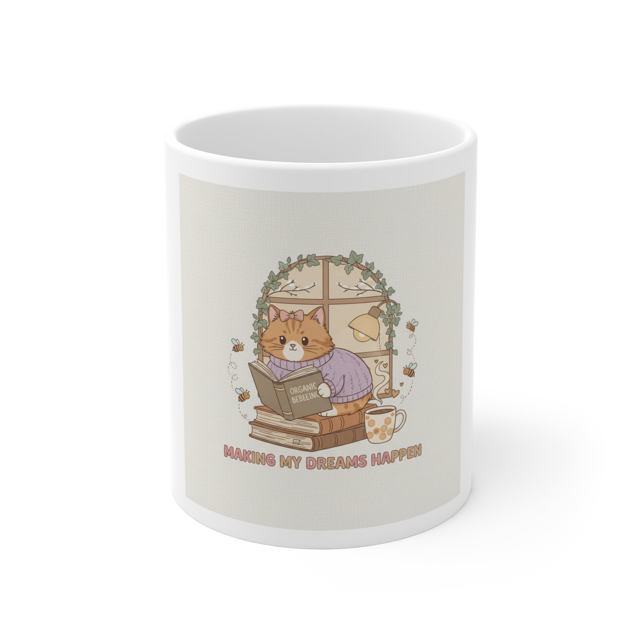 MAKING MY DREAMS HAPPEN Cat Mug 11oz
