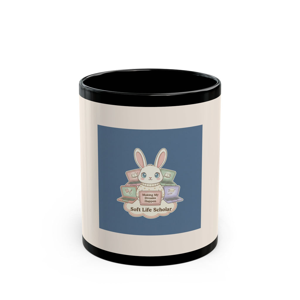 Bunny Black Mug 11oz – Making My Dreams Happen Soft Life Schola