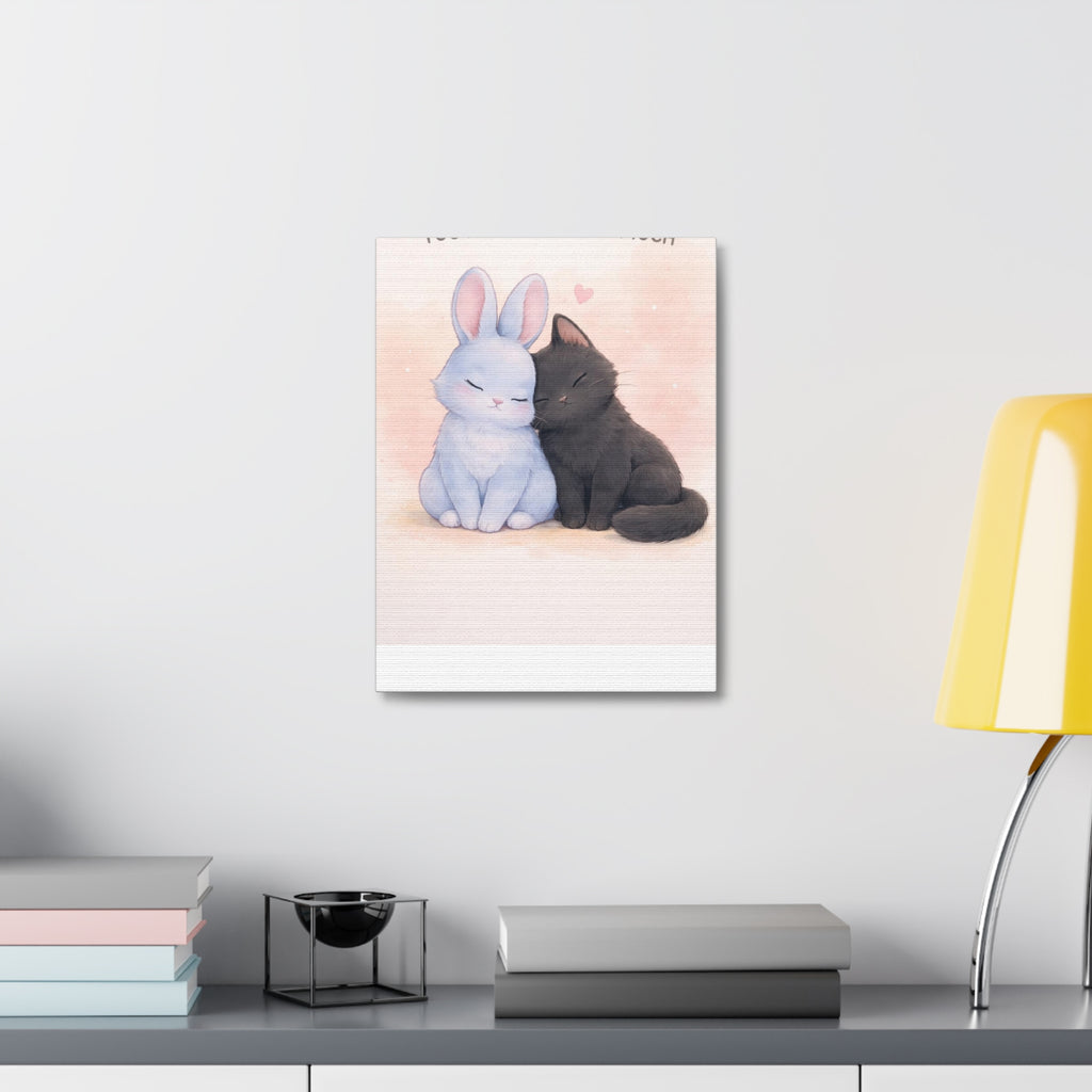 YOURE NEVER TOO MUCH Canvas