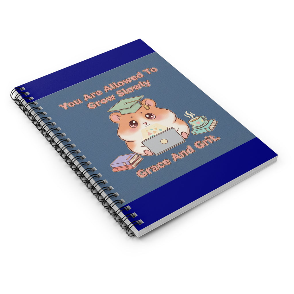 Hamster With Laptop Spiral Notebook – You Are Allowed to Grow Slowly Grace and