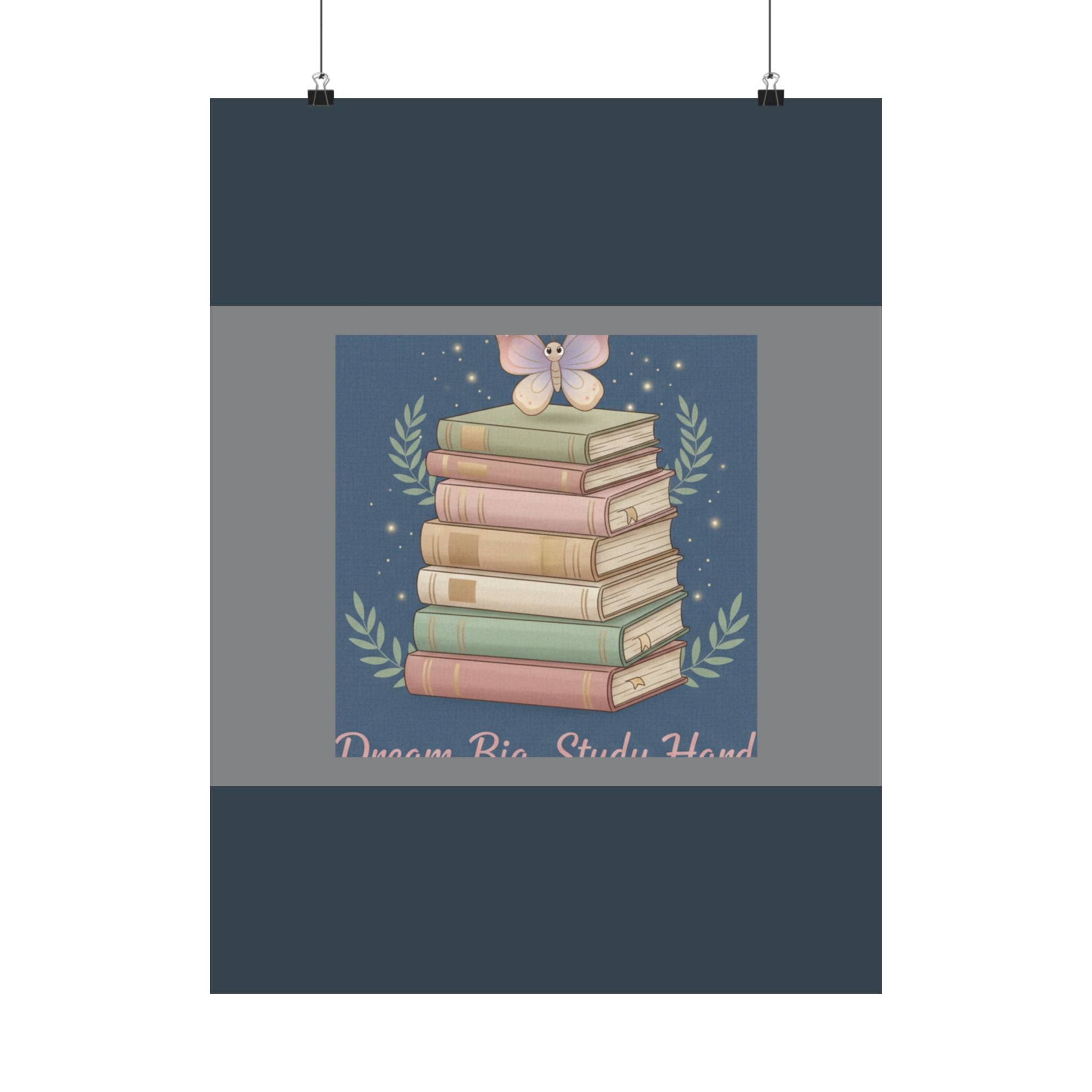 Butterfly Poster – Dream Big Study Hard