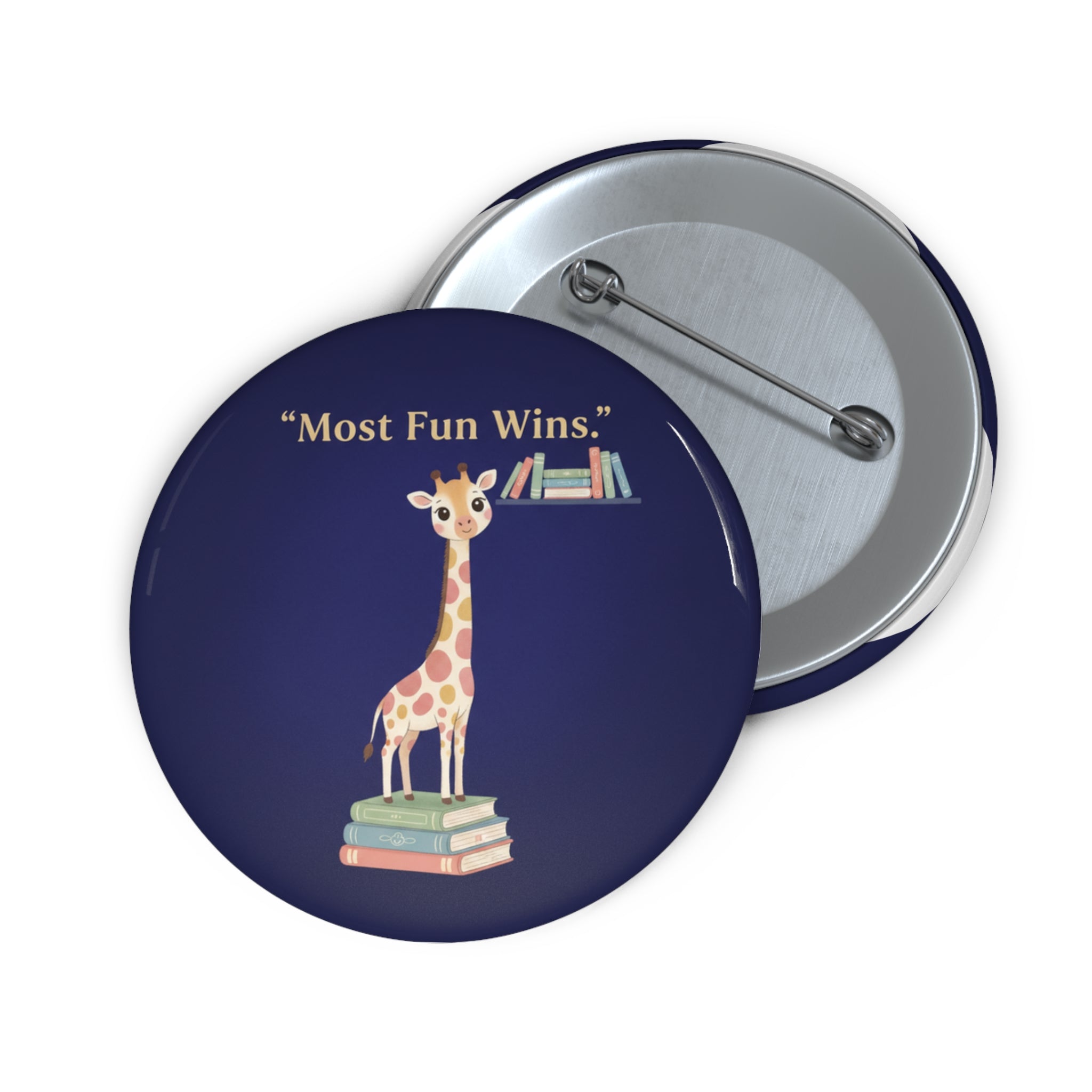Giraffe Pin Button – Most Fun Wins