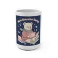 Bear Mug 15oz – Main Character Energy