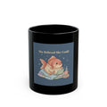 She Believed She Could Black Mug 11oz