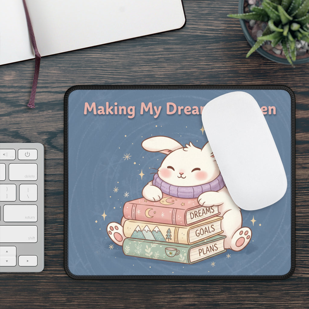 Rabbit Mouse Pad – Making My Dreams Happen