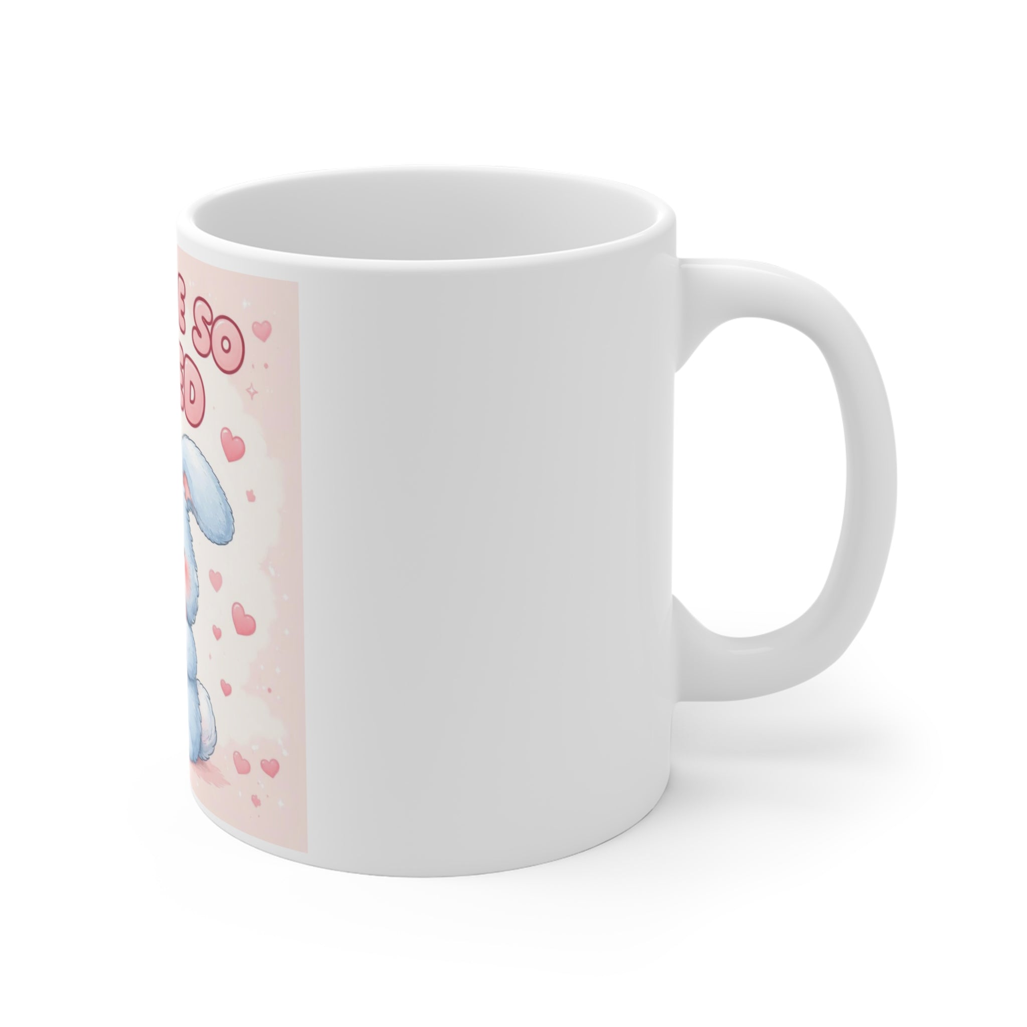 YOU ARE SO LOVED Mug 11oz