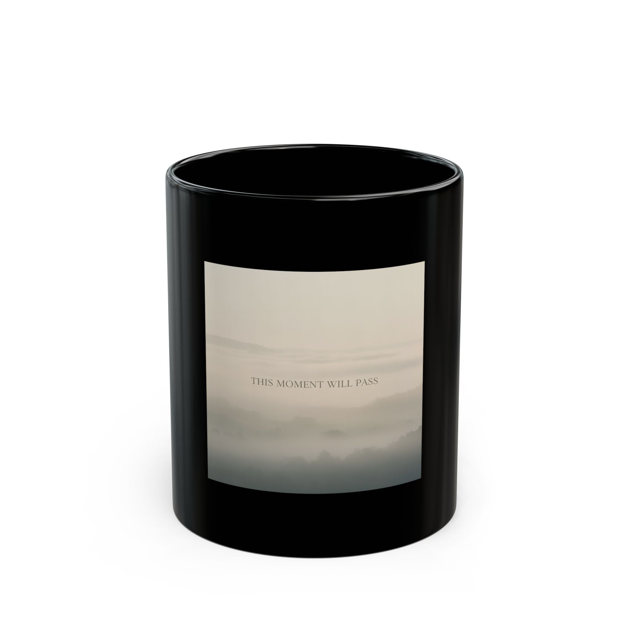 THIS MOMENT WILL PASS Black Mug 11oz
