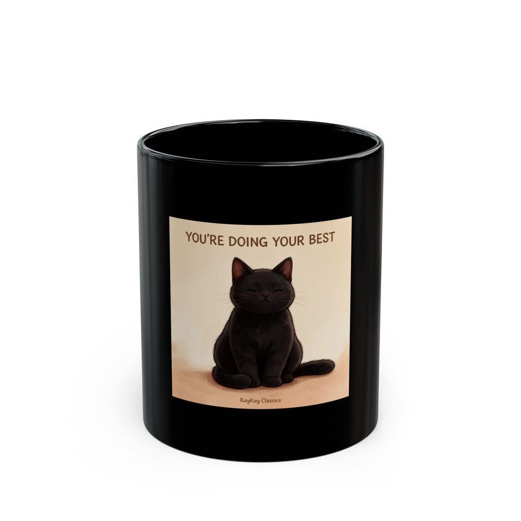 YOURE DOING YOUR BEST Black Mug 11oz