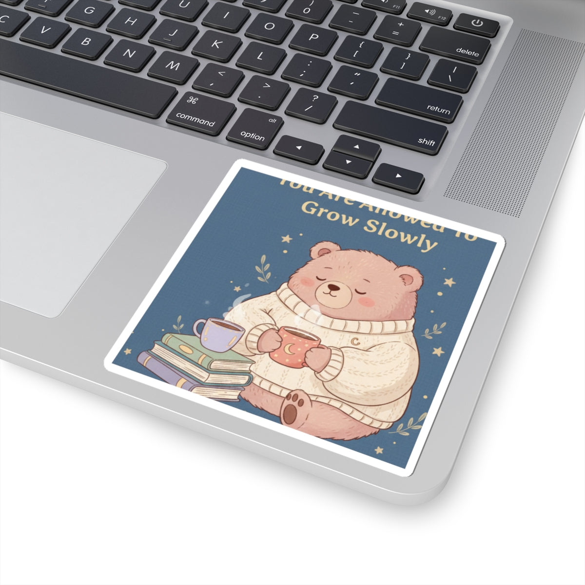 Bear Kiss-Cut Sticker – You Are Allowed to Grow Slowly