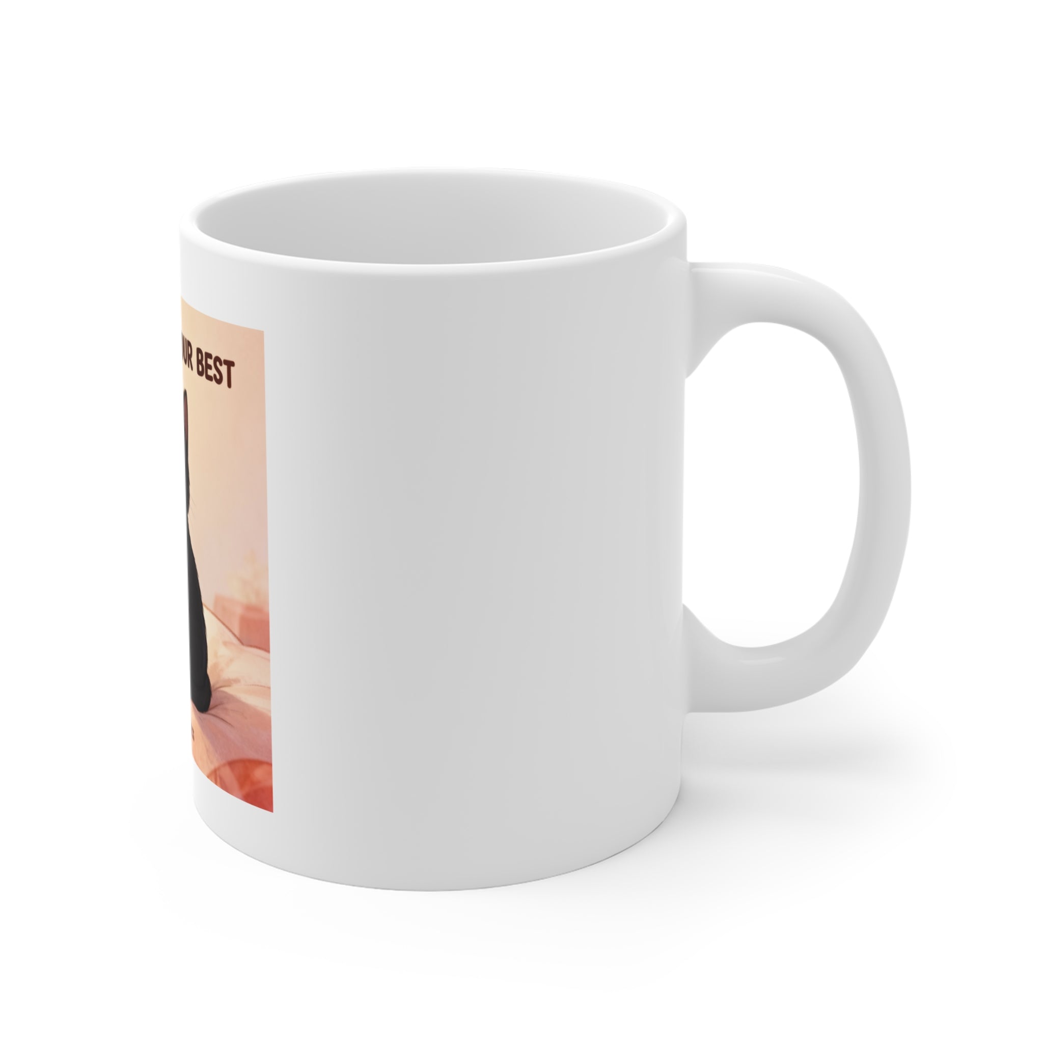 YOURE DOING YOUR BEST Mug 11oz