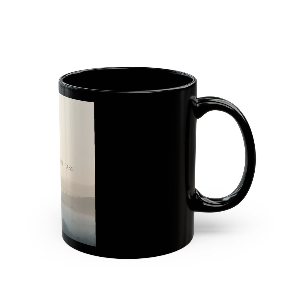 THIS MOMENT WILL PASS Black Mug