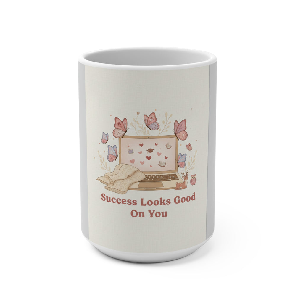 Success Looks Good On You Mug 15oz