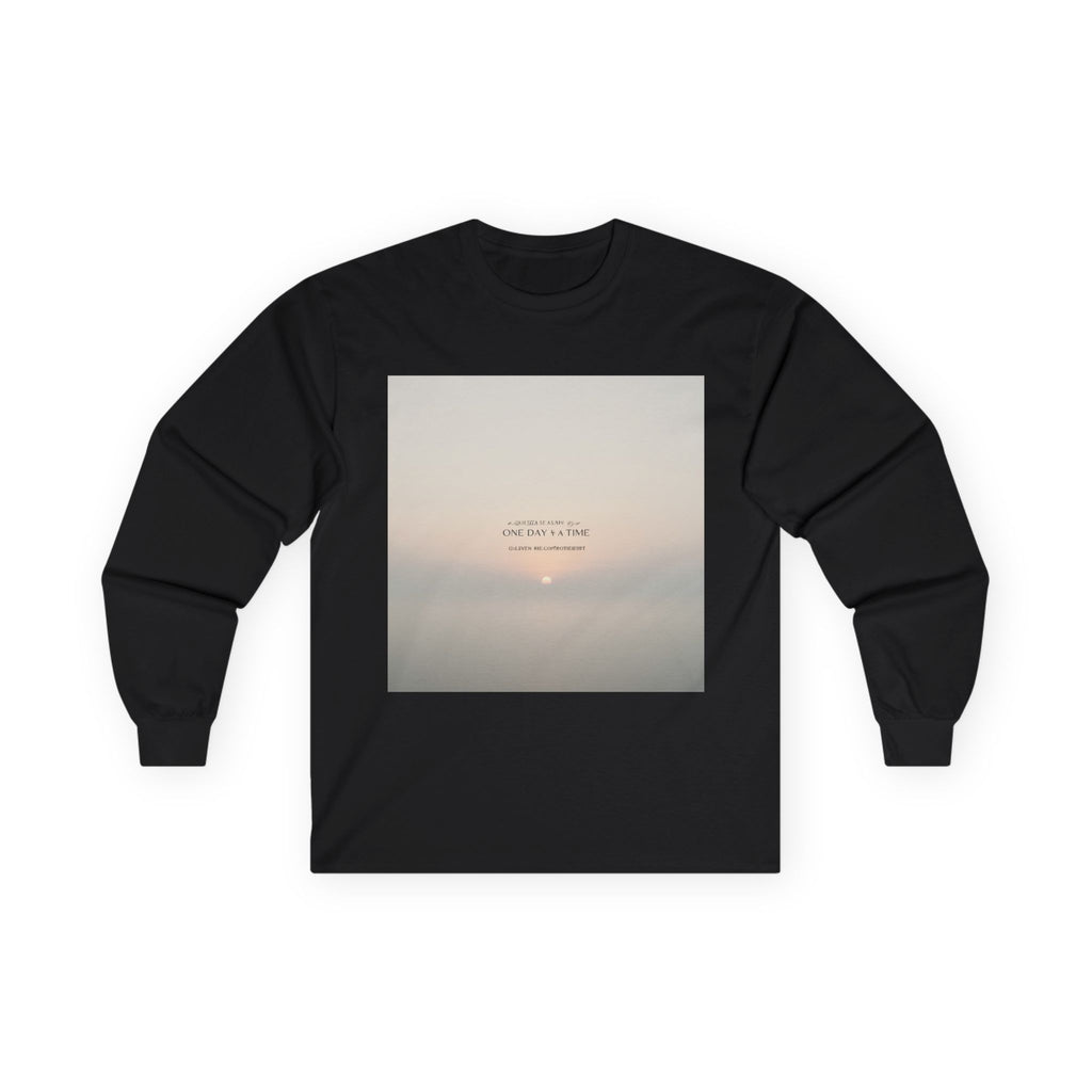 ONE DAY AT A TIME Long Sleeve Tee