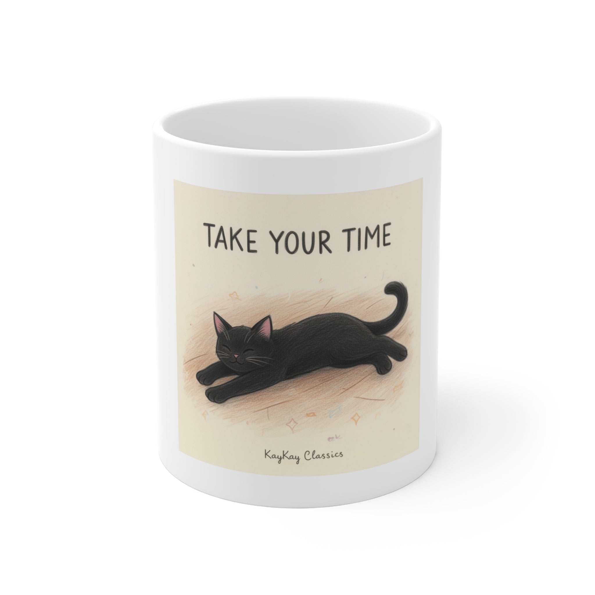 TAKE YOUR TIME Mug 11oz