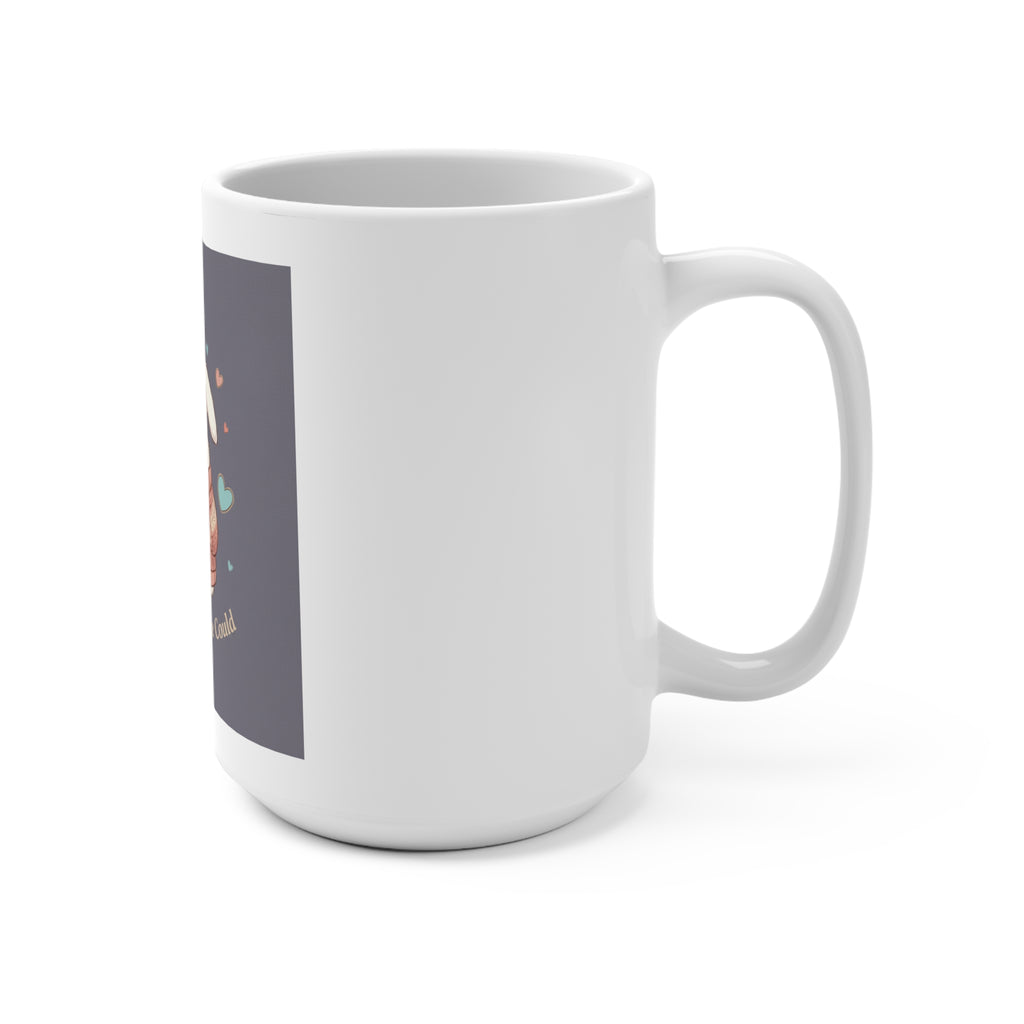 Bunny Mug 15oz – She Believed She Could
