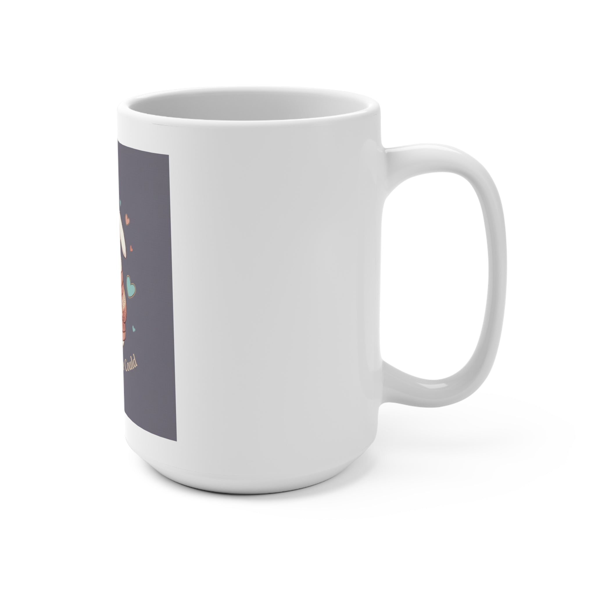 Bunny Mug 15oz – She Believed She Could