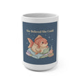 She Believed She Could Mug 15oz