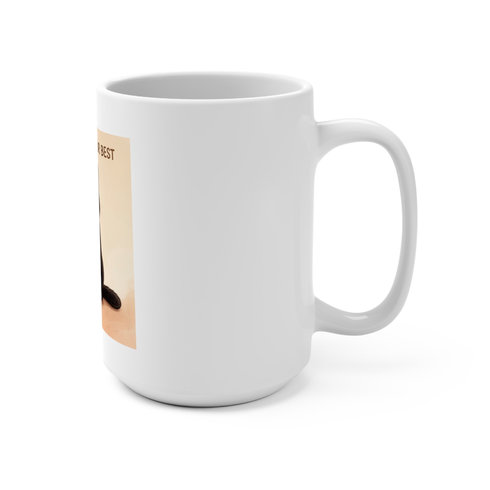 YOURE DOING YOUR BEST Mug 15oz