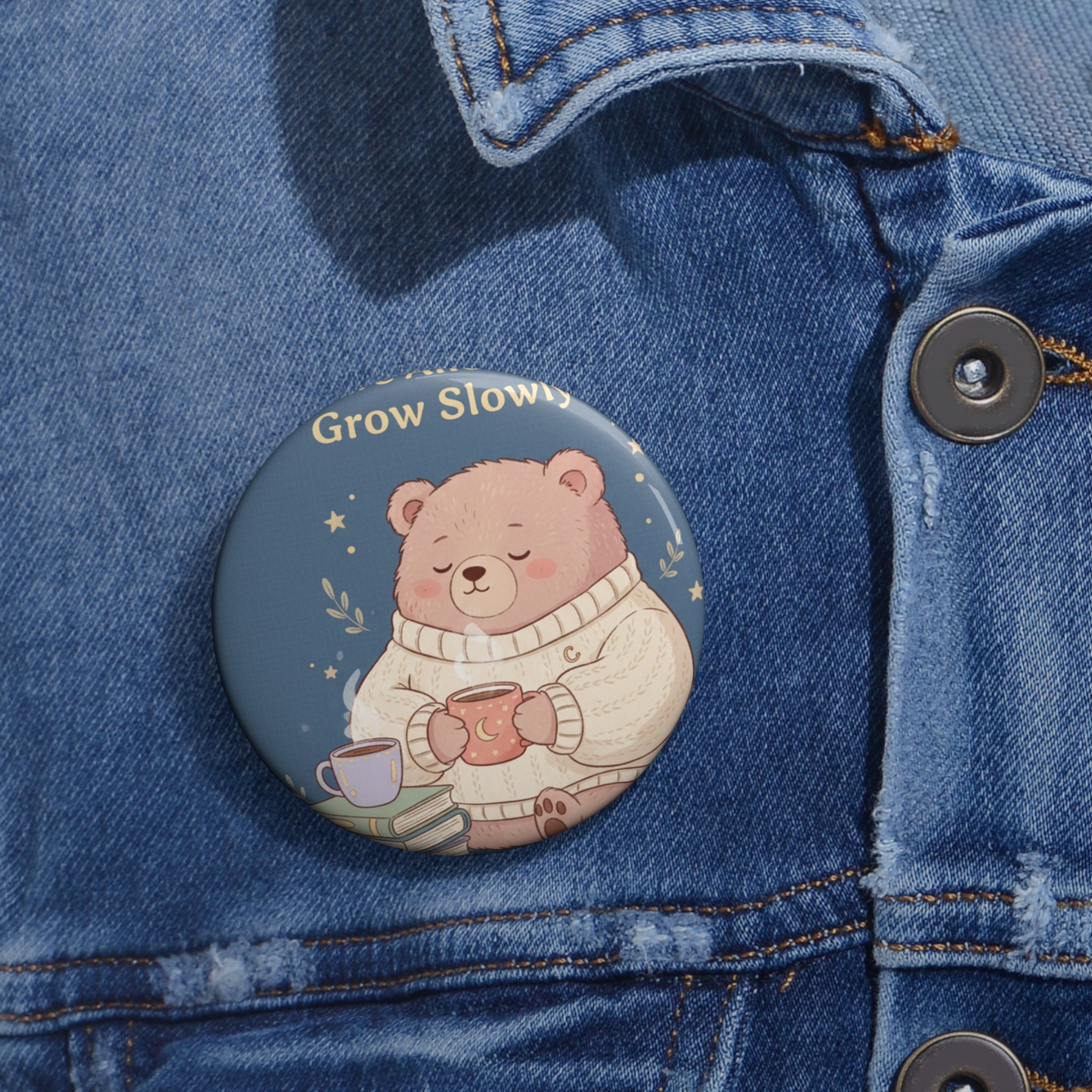 Bear Pin Button – You Are Allowed to Grow Slowly
