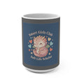 Dragon Mug 15oz – Smart Girls Club Soft Life Scholar