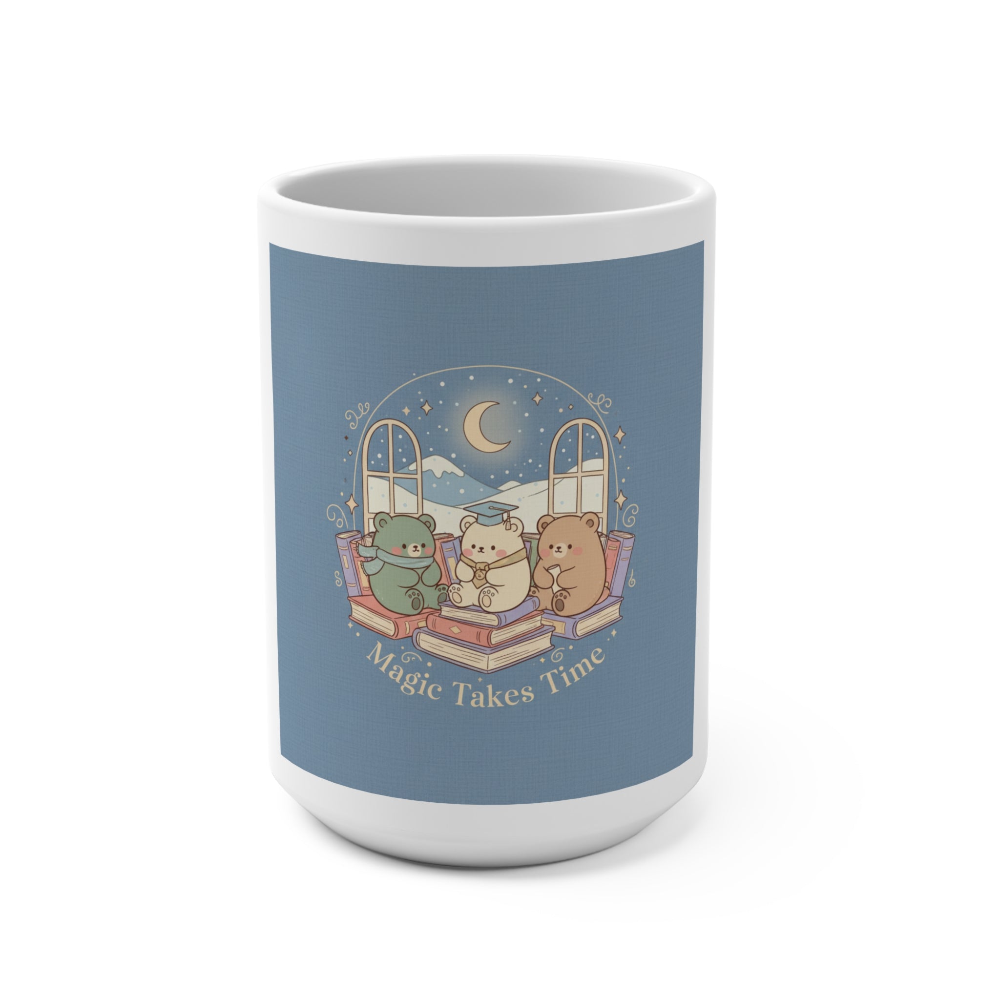 Magic Takes Time Bear Mug 15oz