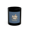 Library Days Are The Best Days Bee Black Mug 11oz