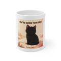 YOURE DOING YOUR BEST Mug 11oz